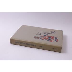 Call of the White Fox, Willis Lindquist, Illustrated, 1957, ~ 250827-WH 553